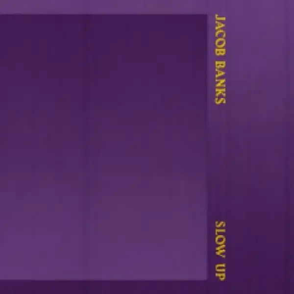 Jacob Bank - Slow Up